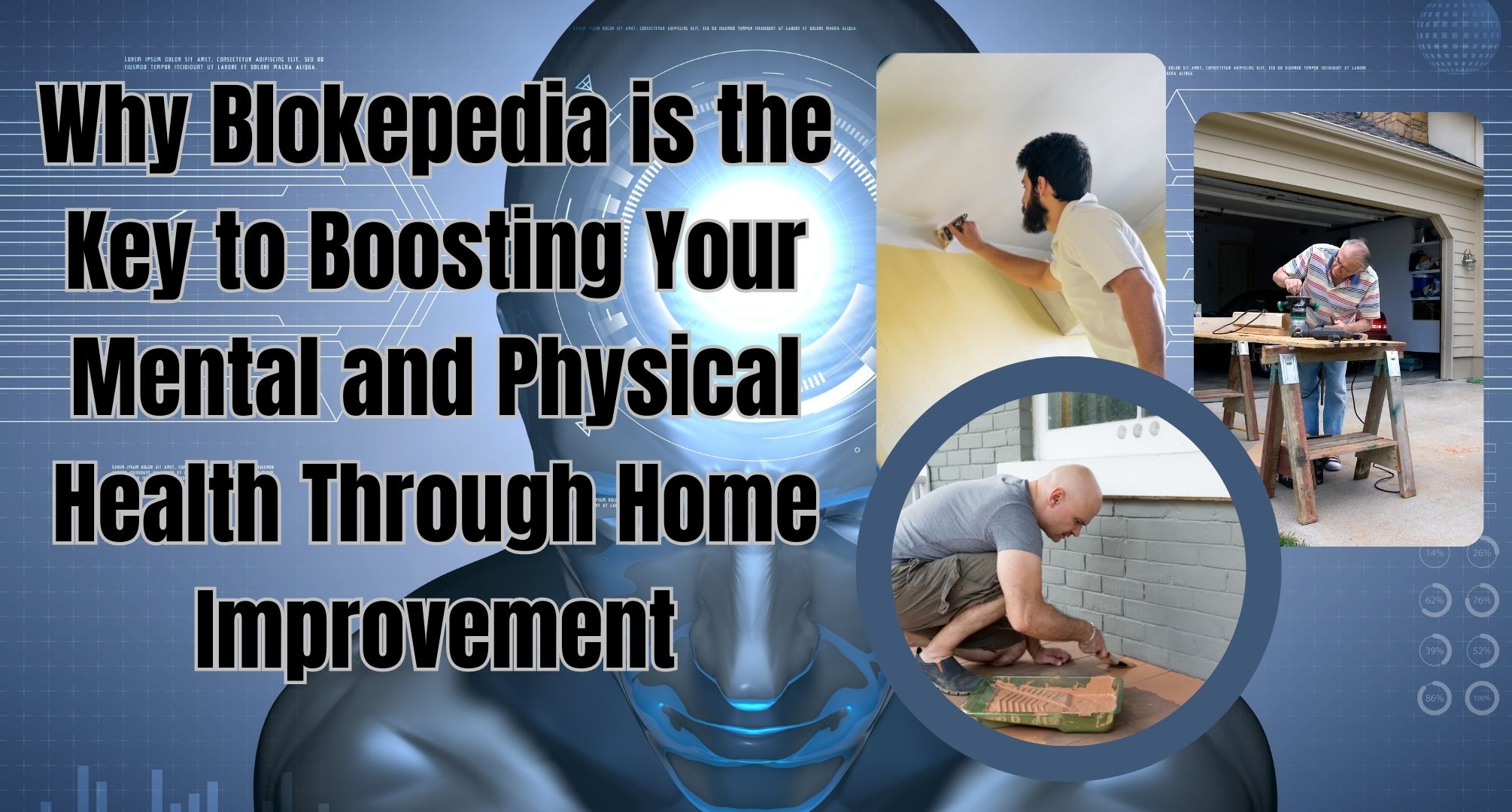 Why Blokepedia is the Key to Boosting Your Mental and Physical Health Through Home Improvement