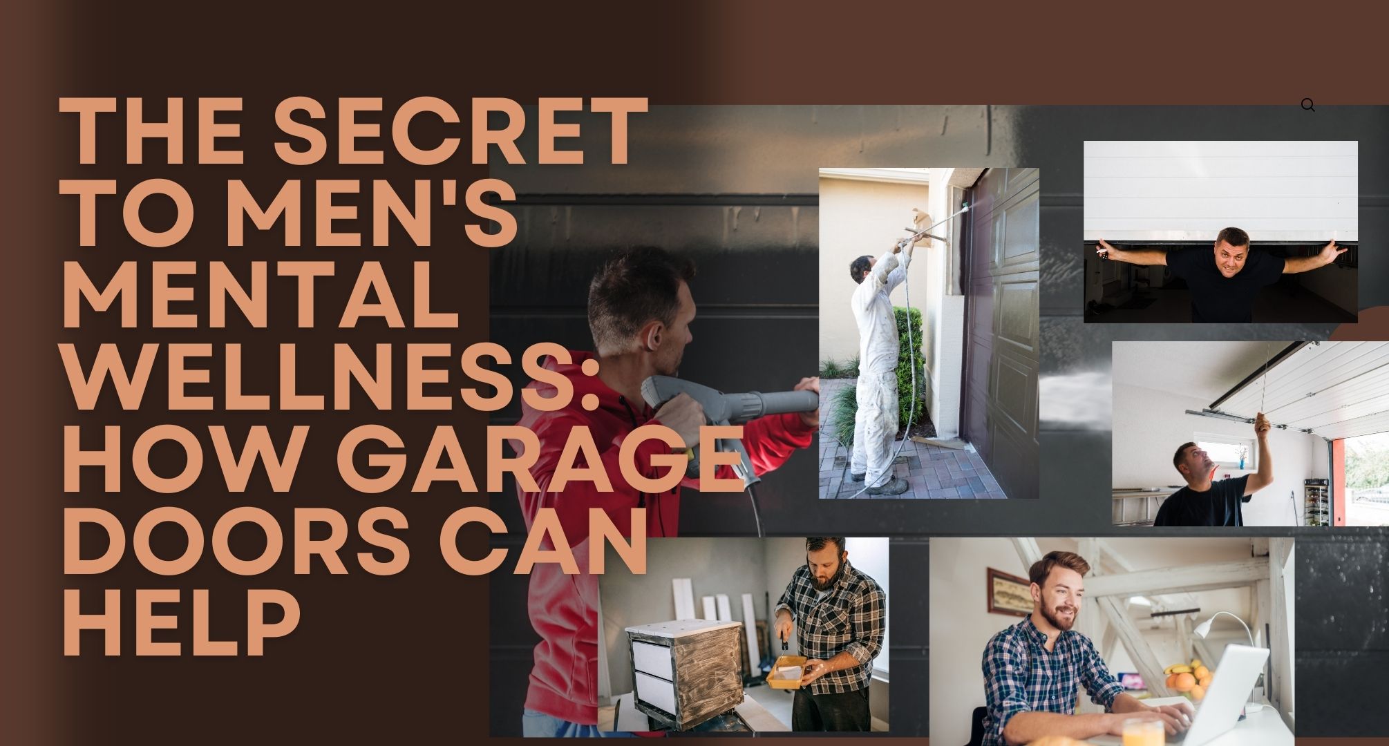 The Secret to Men's Mental Wellness: How Garage Doors Can Help